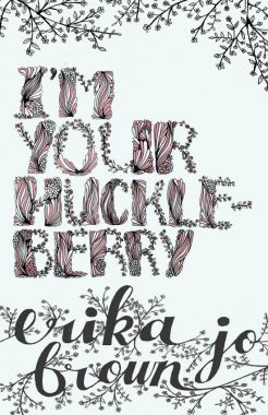 Reviewed and Reconsidered:  Erika Jo Brown’s I’m Your Huckleberry (Brooklyn Arts Press)